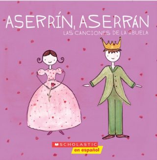 Aserrín, aserrán. Las canciones de la abuela