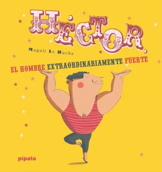 Héctor el hombre extraordinariamente fuerte