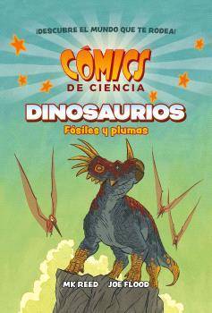 Cómics de ciencia. Dinosaurios, fósiles y plumas