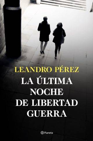 La última noche de Libertad Guerra