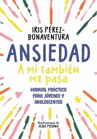 Ansiedad: a mí también me pasa