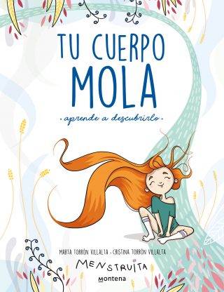 Tu cuerpo mola (aprende a descubrirlo) (Menstruita)