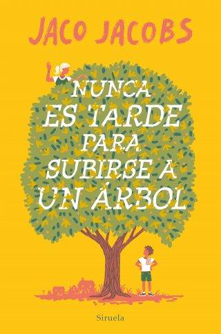 Nunca es tarde para subirse a un árbol