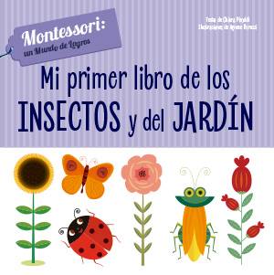 Mi primer libro de insectos y jardín