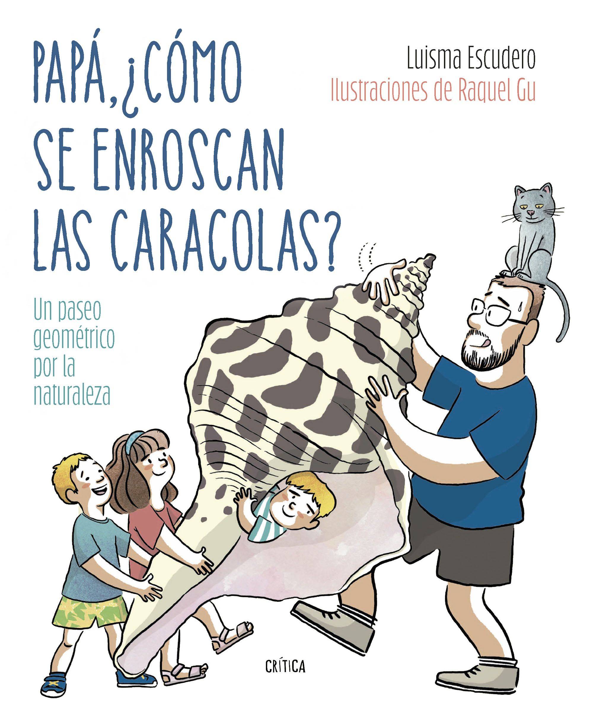 Papá, ¿cómo se enroscan las caracolas?