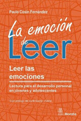 La emoción de leer. Leer las emociones. Lectura para el desarrollo personal en jóvenes y adolescentes