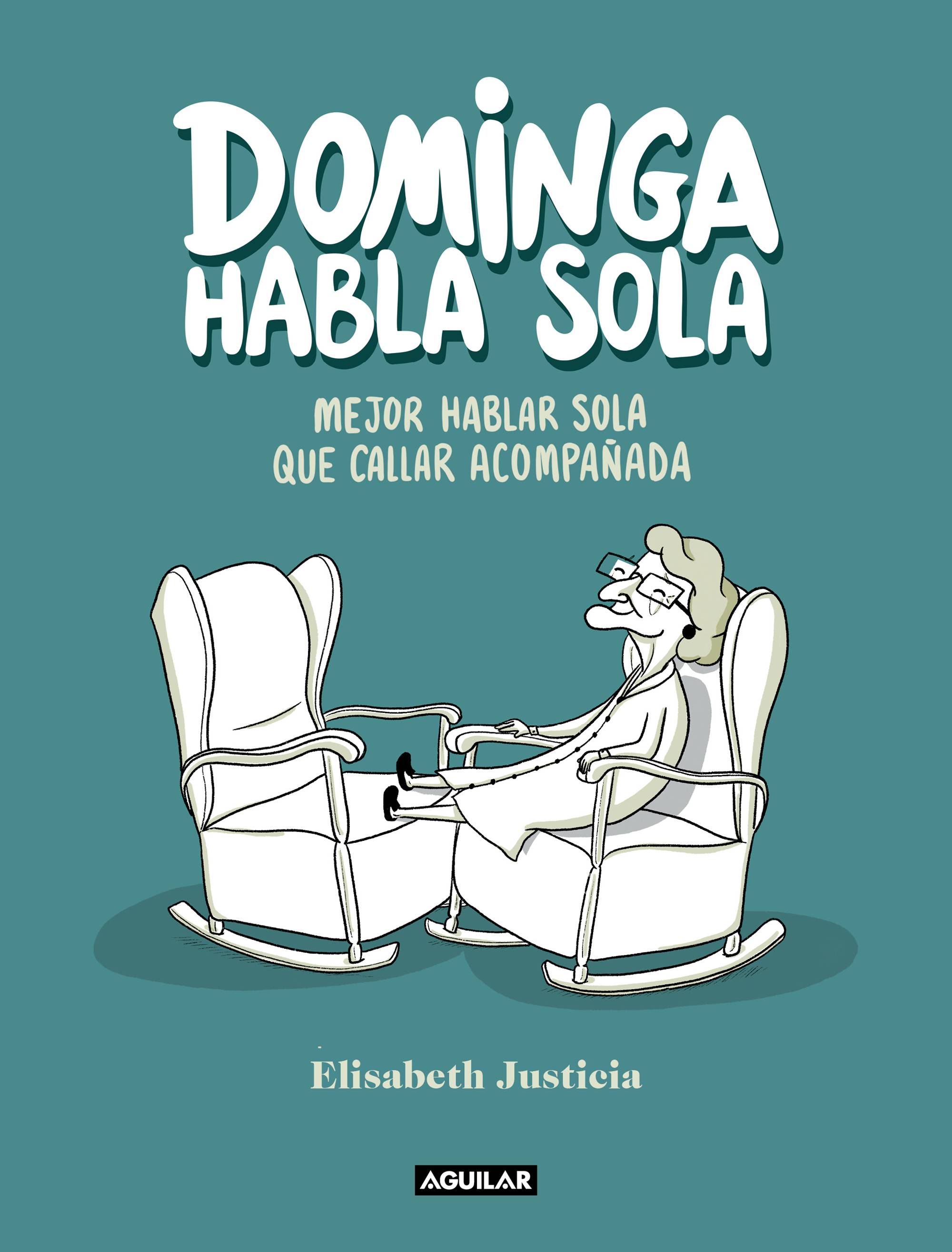 Dominga habla sola