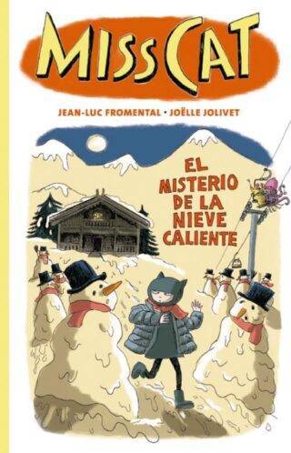 Miss Cat 3. El misterio de la nieve caliente