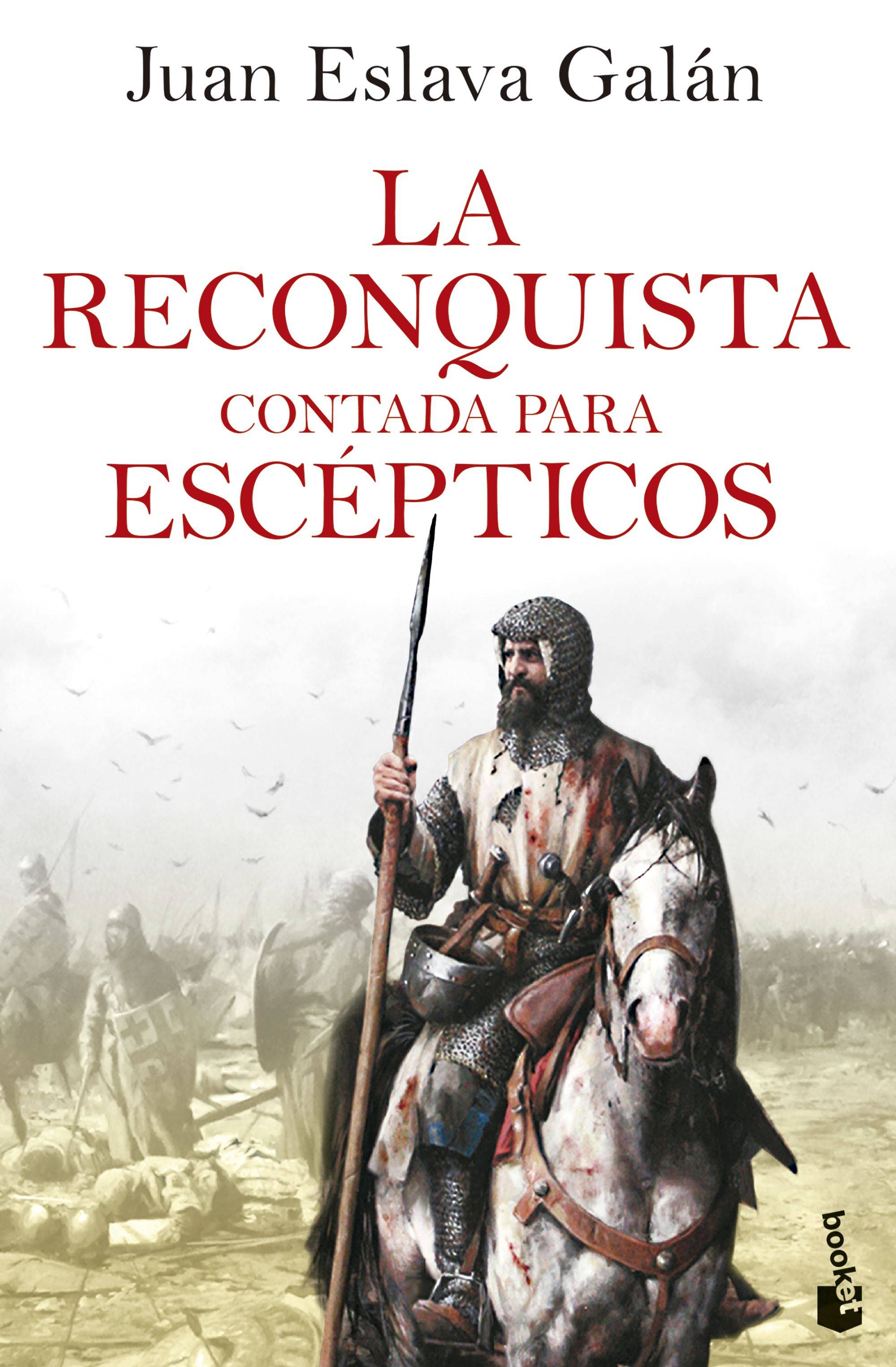 La Reconquista contada para escépticos